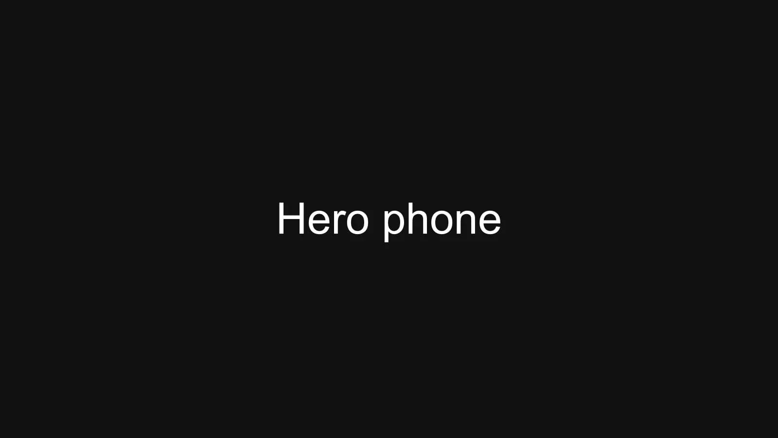 Hero phone